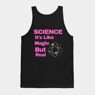 SCIENCE: It's Like Magic, But Real Tank Top